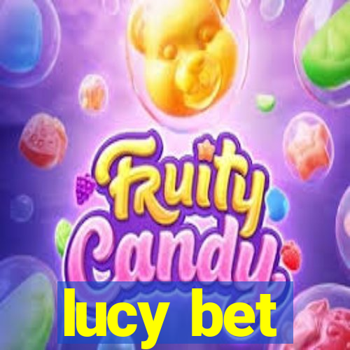 lucy bet